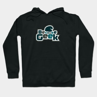 Because Geek Logo Dark Green - Chest Area Hoodie